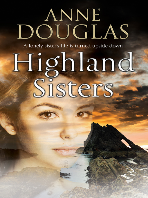 Title details for Highland Sisters by Anne Douglas - Available